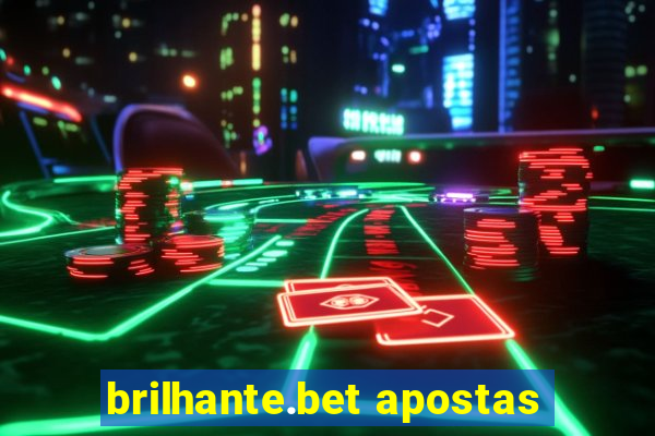 brilhante.bet apostas